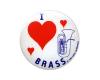 Badge - I Love My Brass