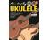 Progressive How to Play Ukulele Book CD & DVD - 15053