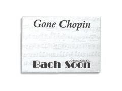 Post It Note - Gone Chopin Bach Soon